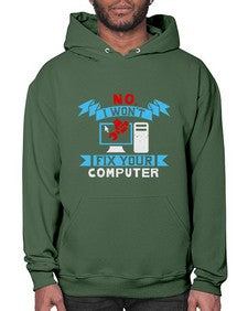 no i wont fix your computer 20# - computer- Hoodie