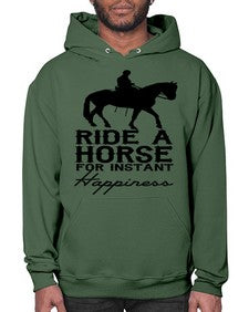 ride a horse for instant happiness - horse- Hoodie