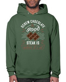 screw chocolate a good steak is where its at 384# - chocolate- Hoodie