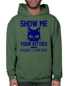 show me your kitties please i love cats - cats- Hoodie