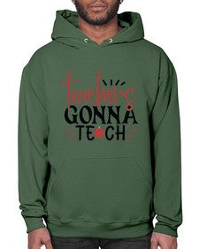 teachers gonna teach Style 398# - teacher- Hoodie