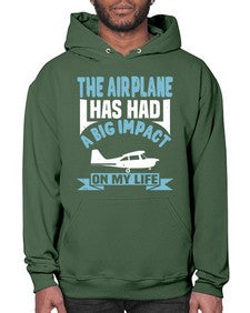 the airplane has had a big impact on my life  39# - airplane- Hoodie