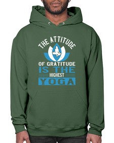 the attitude of gratitude is the highest yoga  545# - yoga- Hoodie