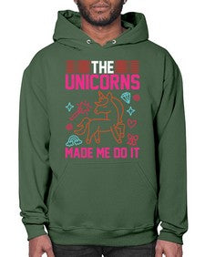 the unicorns made me do it 434# - unicorn- Hoodie