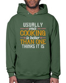 usually ones cooking is better than one thinks it is 451# - cooking- Hoodie