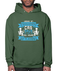 weeks of programming can save you hours of planning 9# - computer- Hoodie