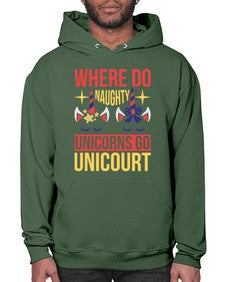 where do naughty unicorns go unicourt 556# - unicorn- Hoodie