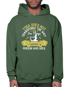 yoga does not transform the way we see things it transforms the person who sees  616# - yoga- Hoodie