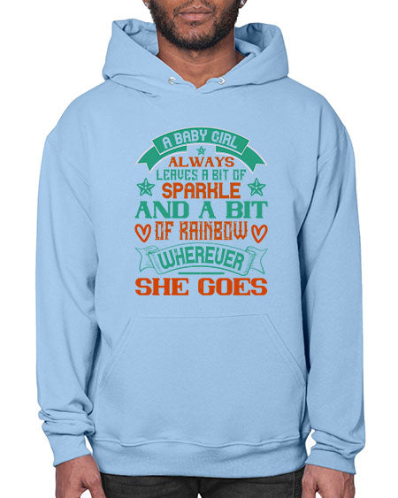 A baby girl always leaves a bit of sparkle and a bit of rainbow wherever she goes Style 255# - baby- Hoodie