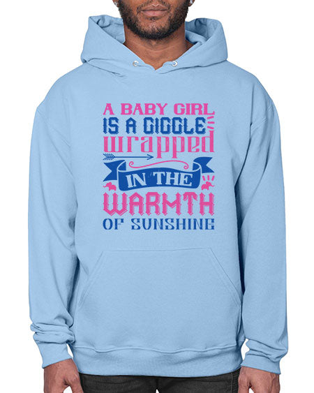 A baby girl is a giggle wrapped in the warmth of sunshine Style 256# - baby- Hoodie