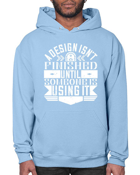 A design isnt finished until someone is using it Style 8# - architect- Hoodie