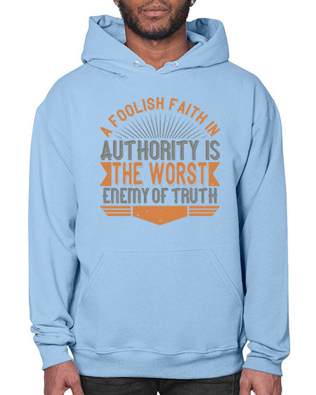A foolish faith in authority is the worst enemy of truth 342# - general science- Hoodie