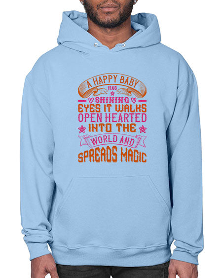 A happy baby has shining eyes It walks open hearted into the world and spreads magic Style 266# - baby- Hoodie
