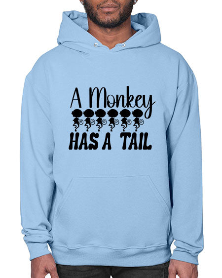 A monkey has a tail  - monkey- Hoodie