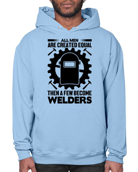 All men are Style 570# - welder- Hoodie