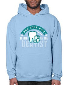 Are your kids afraid of the Dentist Style 53# - dentist- Hoodie