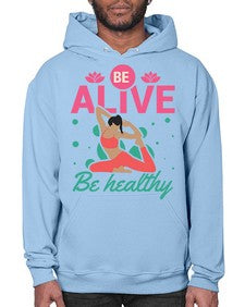 Be Alive be Healthy 112# - yoga- Hoodie