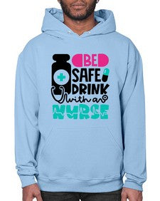 Be Safe Drink With An Nurse Style Style 602# - nurse- Hoodie