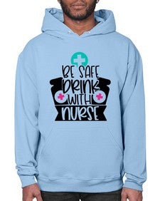 Be Safe Drink With Nurse Style Style 603# - nurse- Hoodie