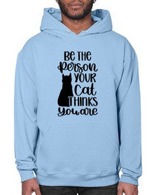 Be The Person Your Cat Style 78# - cats- Hoodie