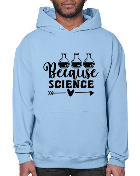 Because Science 286# - general science- Hoodie