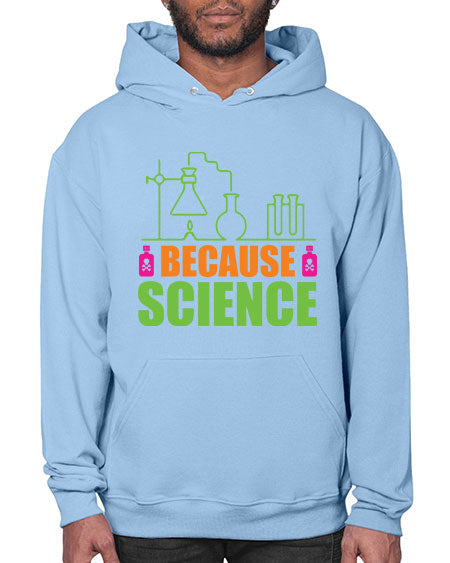 Because Science 288# - general science- Hoodie
