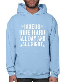 Bikers ride hard all day and all night 9# - motorcycle- Hoodie
