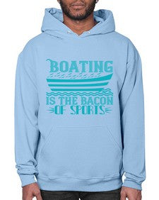 Boating is the Bacon of sports 5# - boats- Hoodie