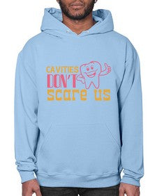 Cavities dont scare us Style 84# - dentist- Hoodie