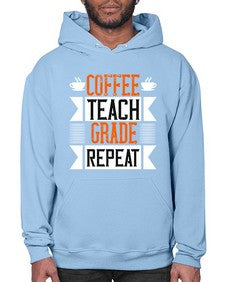 Coffee Teach Grade Repeat Style 670# - teacher- Hoodie