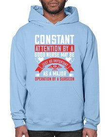 Constant attention by a good nurse may Style 677# - nurse- Hoodie