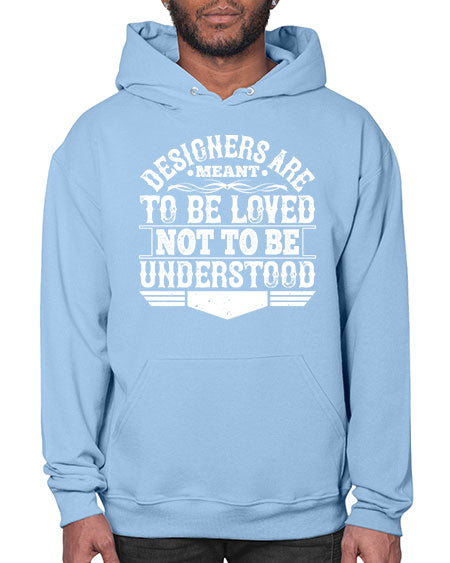 Designers are meant to be loved not to be understood Style 118# - architect- Hoodie