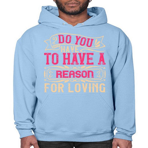 Do you have to have a reason for loving Style 2# - dogs- Hoodie