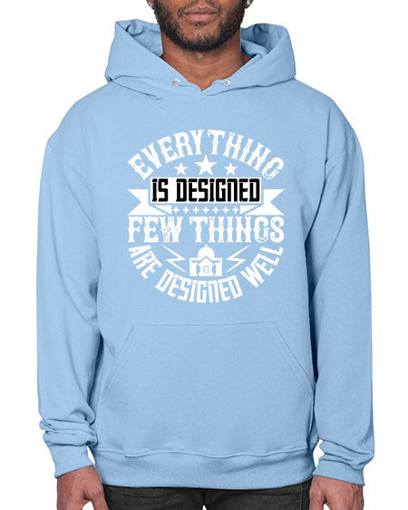 Everything is designed Few things are designed well Style 153# - architect- Hoodie