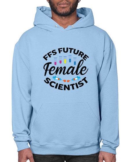 FFS Future Female Scientist 272# - general science- Hoodie