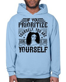 If you prioritize yourself you are going to save yourself Style 3# - black afro- Hoodie