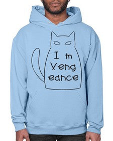 Im Vengeance - cats- Hoodie