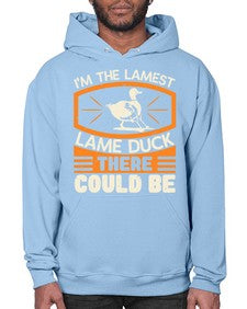 Im the lamest lame duck there could be Style 37# - ducks- Hoodie
