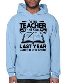 Im the teacher Style 239# - teacher- Hoodie