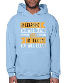 In learning you will teach and in teaching you will learn Style 988# - teacher- Hoodie