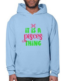 It is a pisces thing 256# - pisces- Hoodie