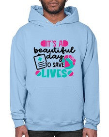 Its A Beautiful Day To Save Lives Style Style 1007# - nurse- Hoodie