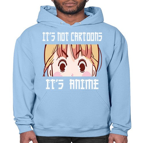 Its Not Cartoons Its Anime Anime 255# - anime- Hoodie