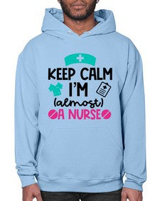 Keep Calm Im Almost A Nurse Style Style 1026# - nurse- Hoodie