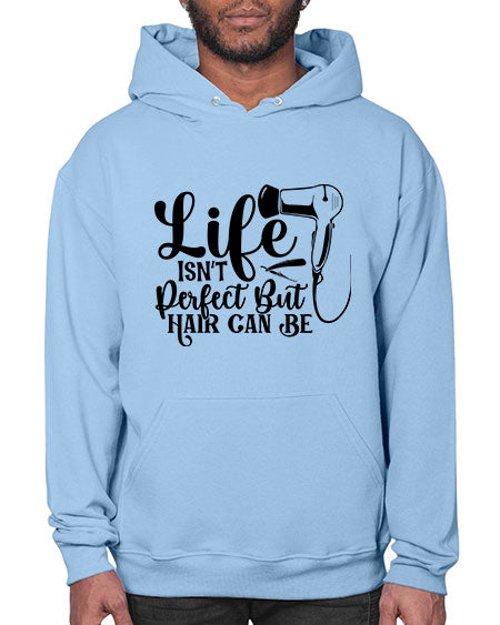 Life Isnt Perfect But Hair Can Be 1054# - hairdresser- Hoodie