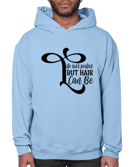 Life Isnt Perfect But Hair Can Be 1055# - hairdresser- Hoodie