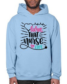 Livin That Nurse Life Style Style 1061# - nurse- Hoodie