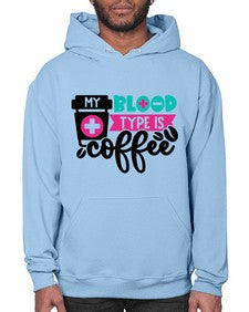 My Blood Type Is Coffee Style Style 1100# - nurse- Hoodie