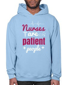 Nurses are patient people Style 1227# - nurse- Hoodie