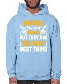 Nurses may not be angels but they are the next best thing Style 1247# - nurse- Hoodie